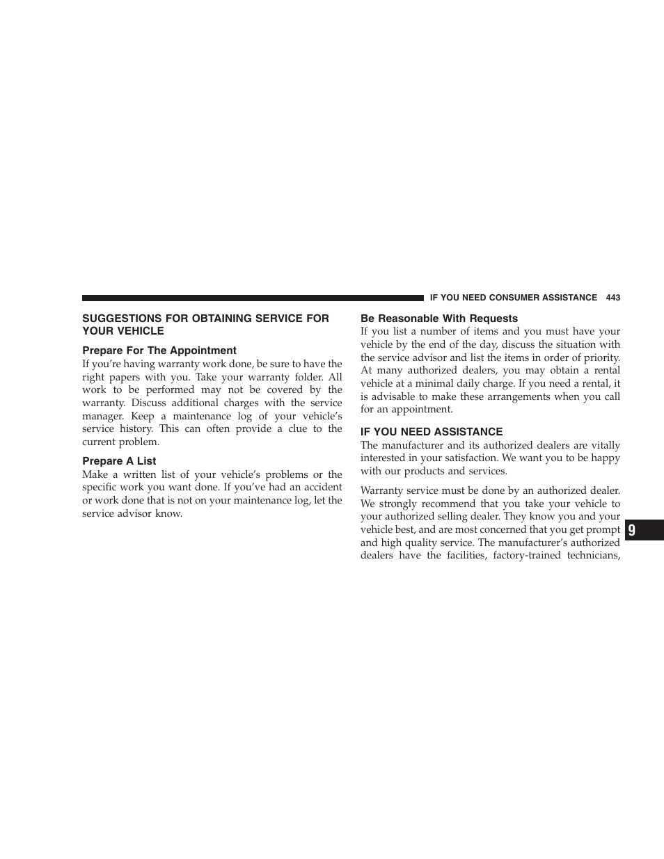 Suggestions for obtaining service for your vehicle, Prepare for the appointment, Prepare a list | Be reasonable with requests, If you need assistance, Suggestions for obtaining service for your, Vehicle | Chrysler 2008 Sebring Sedan User Manual | Page 445 / 494