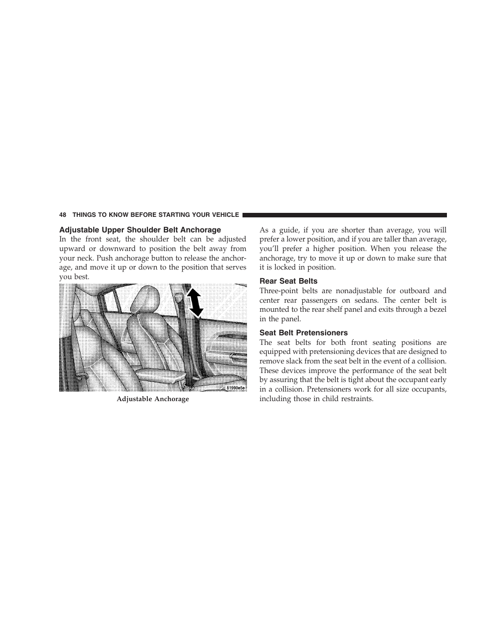 Adjustable upper shoulder belt anchorage, Rear seat belts, Seat belt pretensioners | Chrysler 2008 Sebring Sedan User Manual | Page 50 / 494