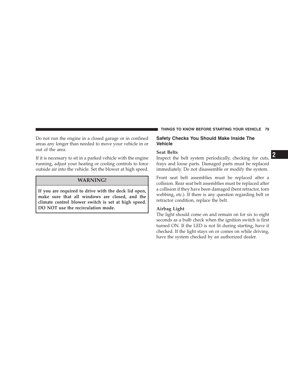 Safety checks you should make inside the vehicle, Safety checks you should make inside, The vehicle | Chrysler 2008 Sebring Sedan User Manual | Page 81 / 494