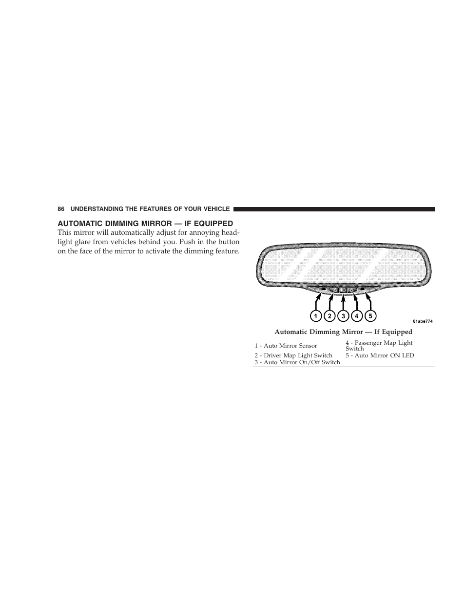 Automatic dimming mirror - if equipped, Automatic dimming mirror — if equipped | Chrysler 2008 Sebring Sedan User Manual | Page 88 / 494