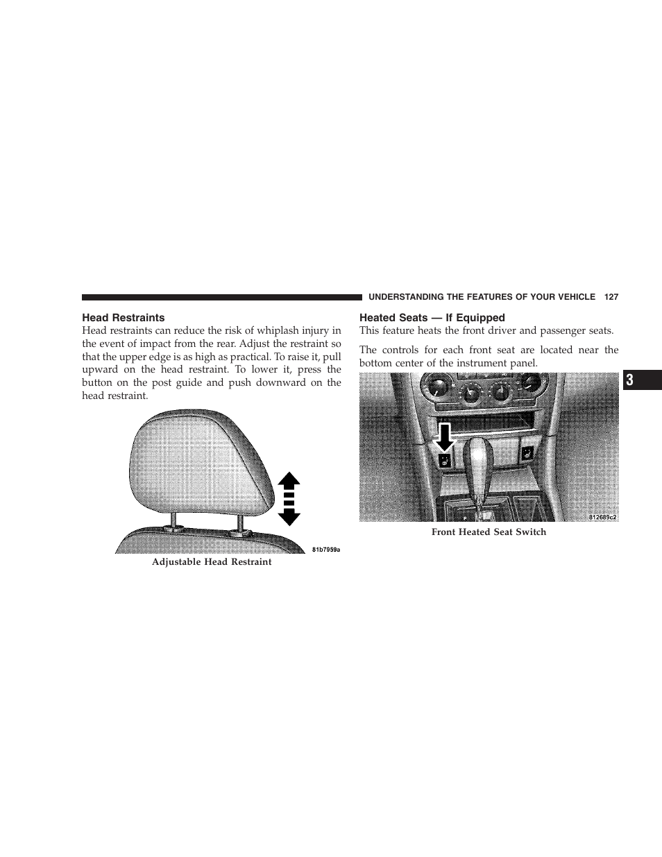 Head restraints, Heated seats - if equipped, Heated seats — if equipped | Chrysler 2009 300 - Owner Manual User Manual | Page 129 / 526