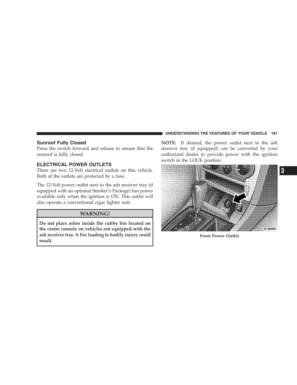 Sunroof fully closed, Electrical power outlets | Chrysler 2009 300 - Owner Manual User Manual | Page 193 / 526