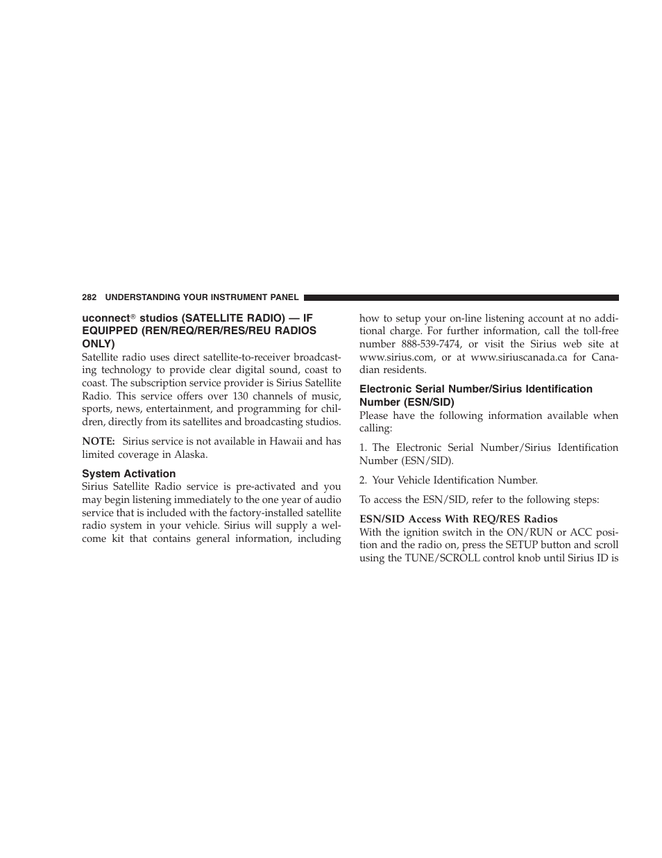 System activation, Uconnect௡ studios (satellite radio) — if, Equipped (ren/req/rer/res/reu radios only) | Electronic serial number/sirius, Identification number (esn/sid) | Chrysler 2009 300 - Owner Manual User Manual | Page 284 / 526