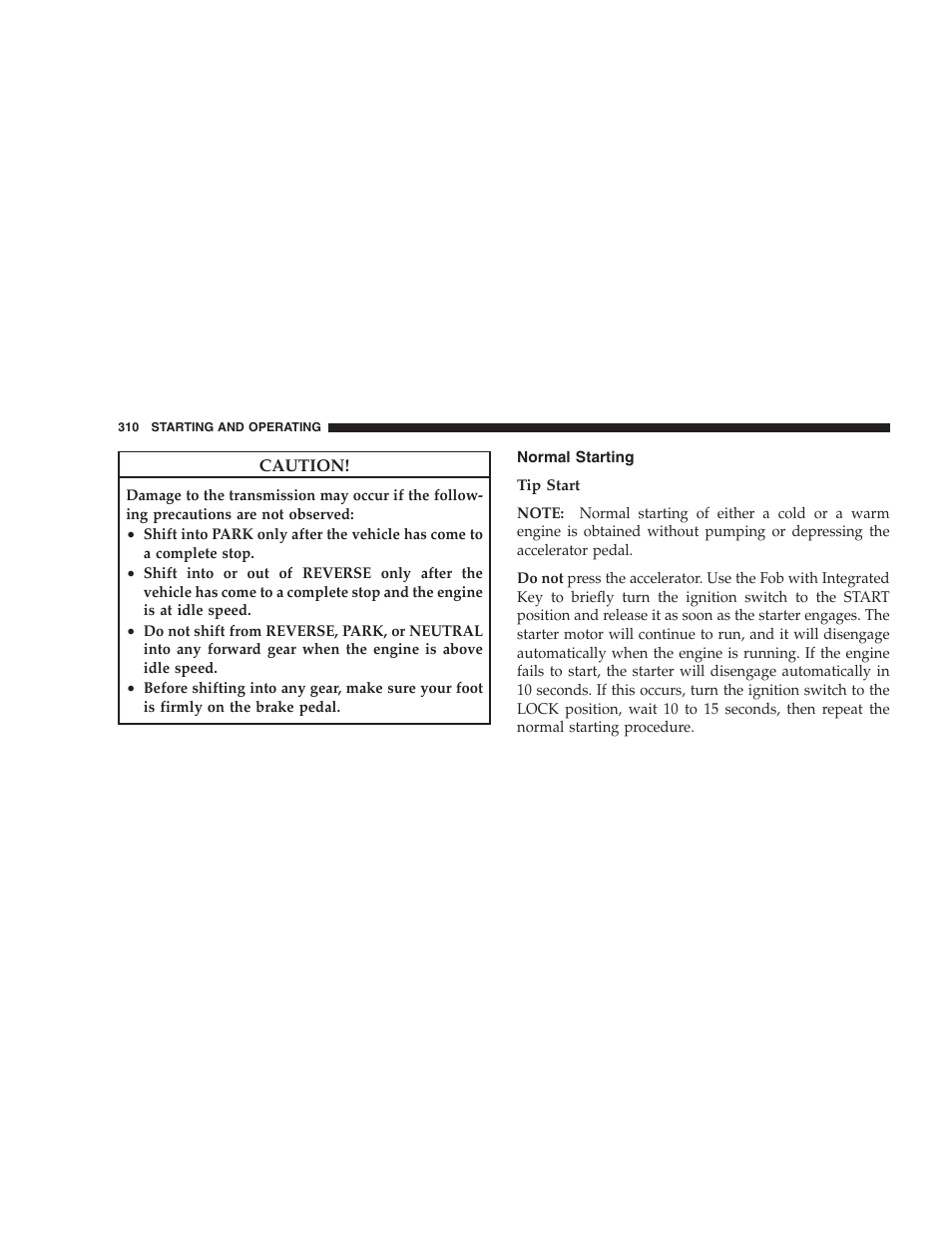 Normal starting | Chrysler 2009 300 - Owner Manual User Manual | Page 312 / 526