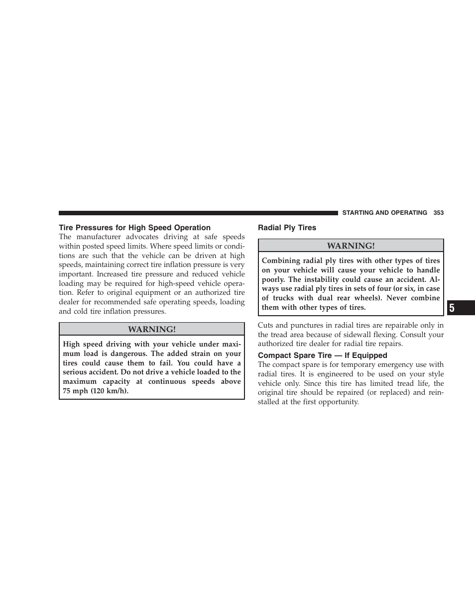 Tire pressures for high speed operation, Radial ply tires, Compact spare tire - if equipped | Limited-use spare — if equipped | Chrysler 2009 300 - Owner Manual User Manual | Page 355 / 526