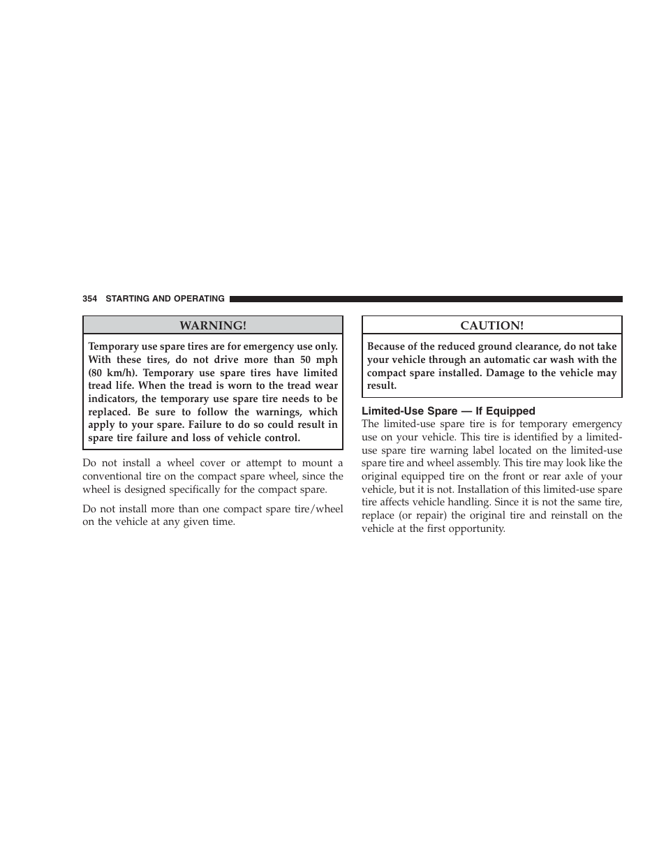 Limited-use spare - if equipped, Tire spinning, Tread wear indicators | Chrysler 2009 300 - Owner Manual User Manual | Page 356 / 526