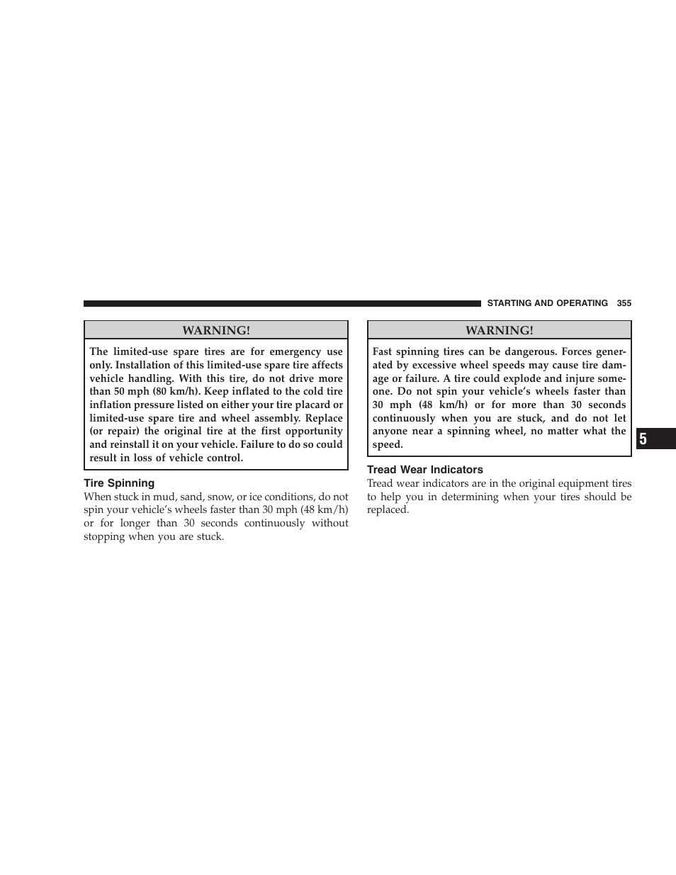Tire spinning, Tread wear indicators, Life of tire | Chrysler 2009 300 - Owner Manual User Manual | Page 357 / 526