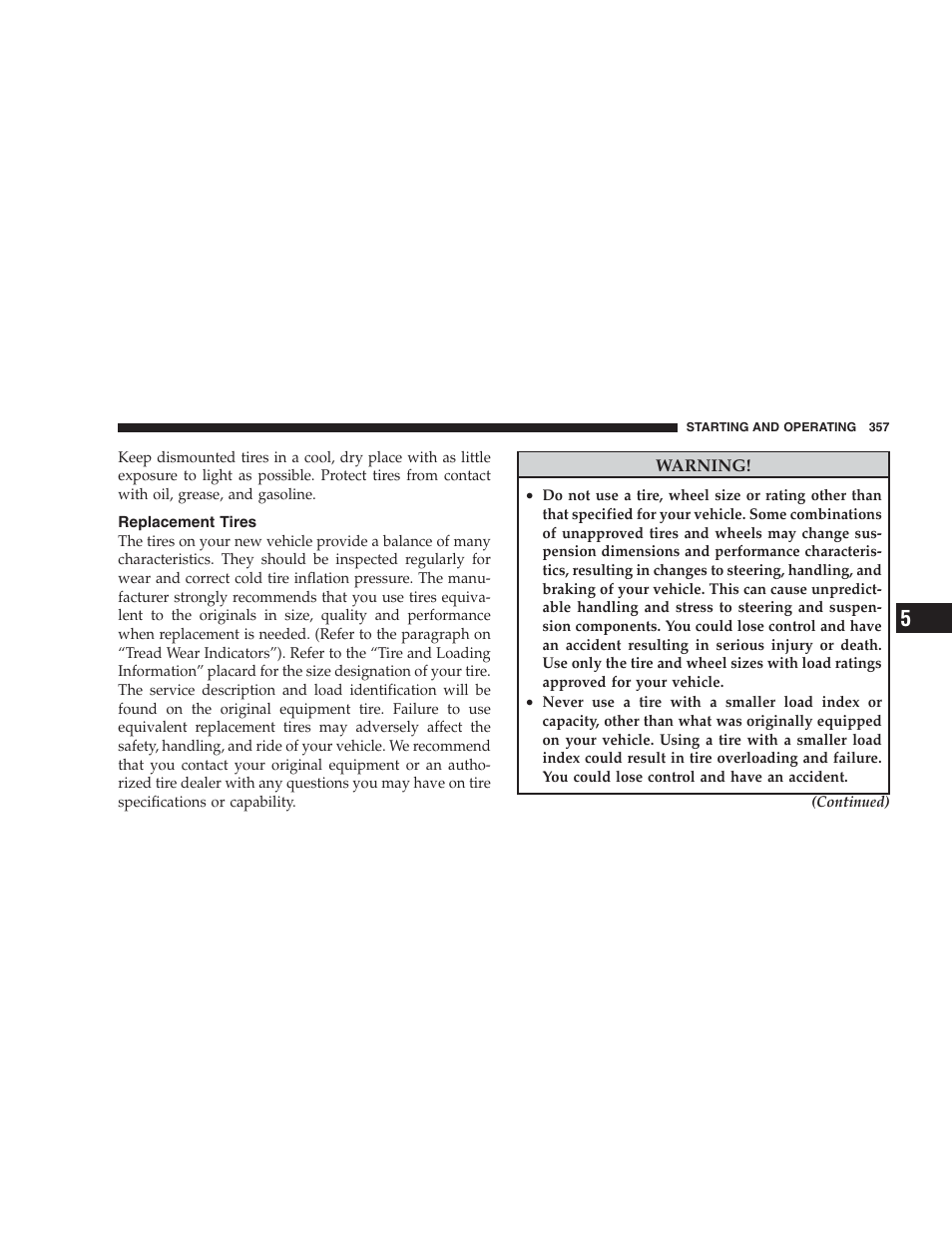 Replacement tires, Self-sealing tires — if equipped, Tire chains | Chrysler 2009 300 - Owner Manual User Manual | Page 359 / 526