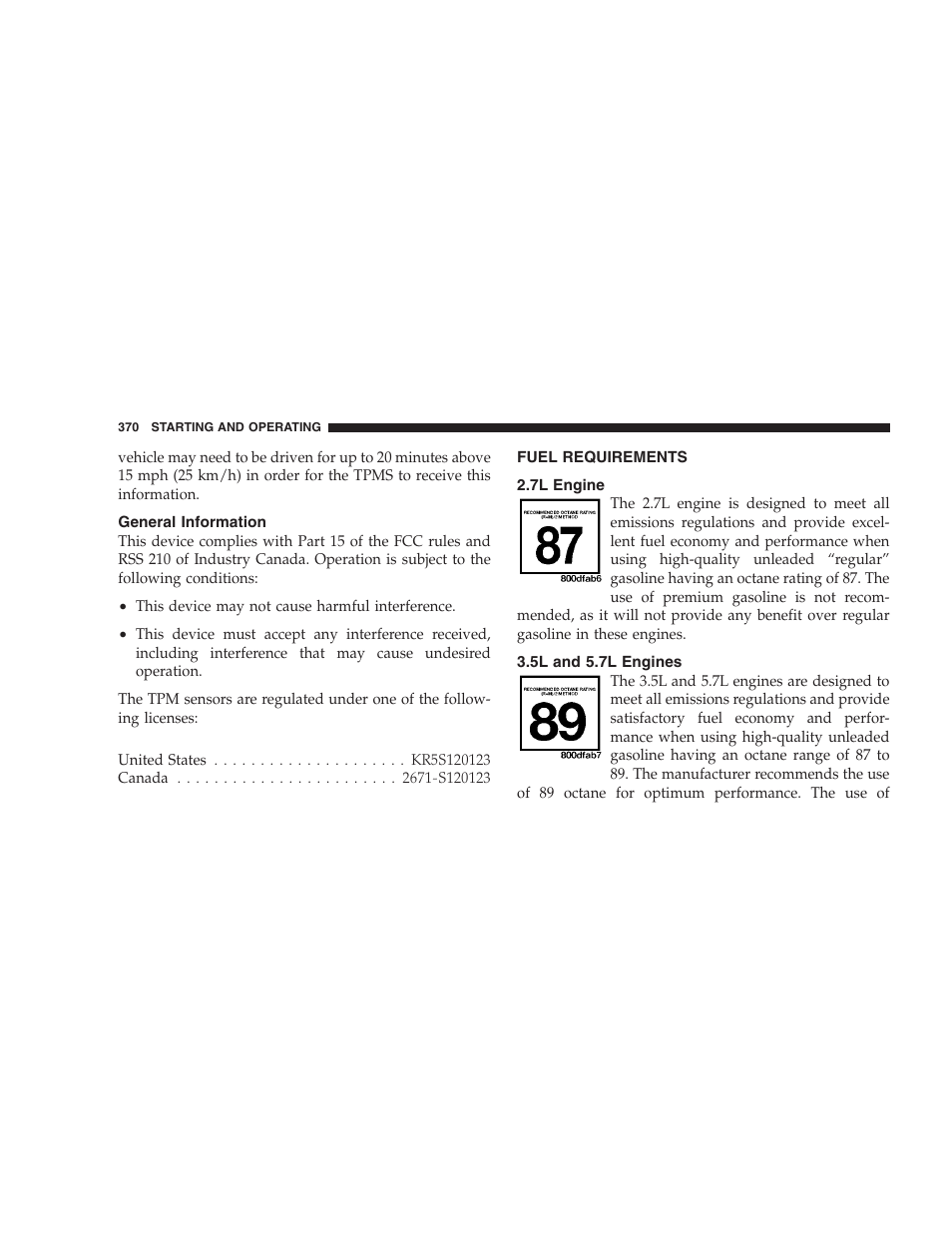 General information, Fuel requirements, 7l engine | 5l and 5.7l engines, Reformulated gasoline, Gasoline/oxygenate blends | Chrysler 2009 300 - Owner Manual User Manual | Page 372 / 526