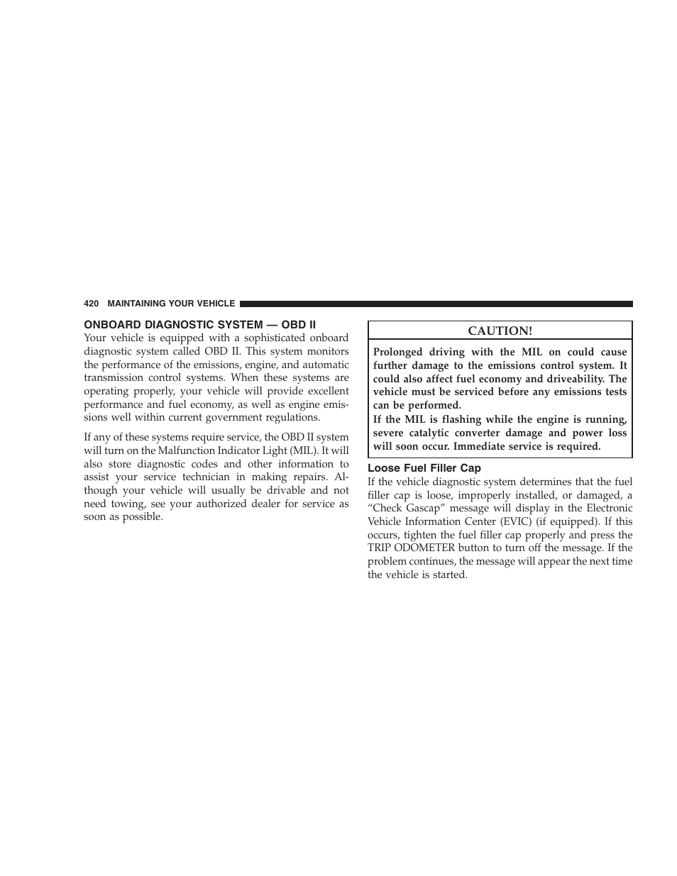 Onboard diagnostic system - obd ii, Loose fuel filler cap, Onboard diagnostic system — obd ii | Chrysler 2009 300 - Owner Manual User Manual | Page 422 / 526