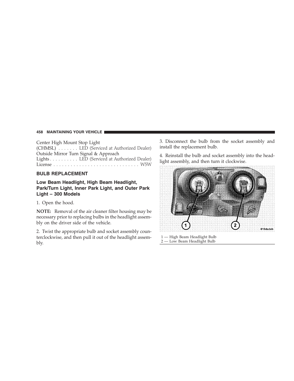 Bulb replacement, Low beam headlight, high beam headlight | Chrysler 2009 300 - Owner Manual User Manual | Page 460 / 526