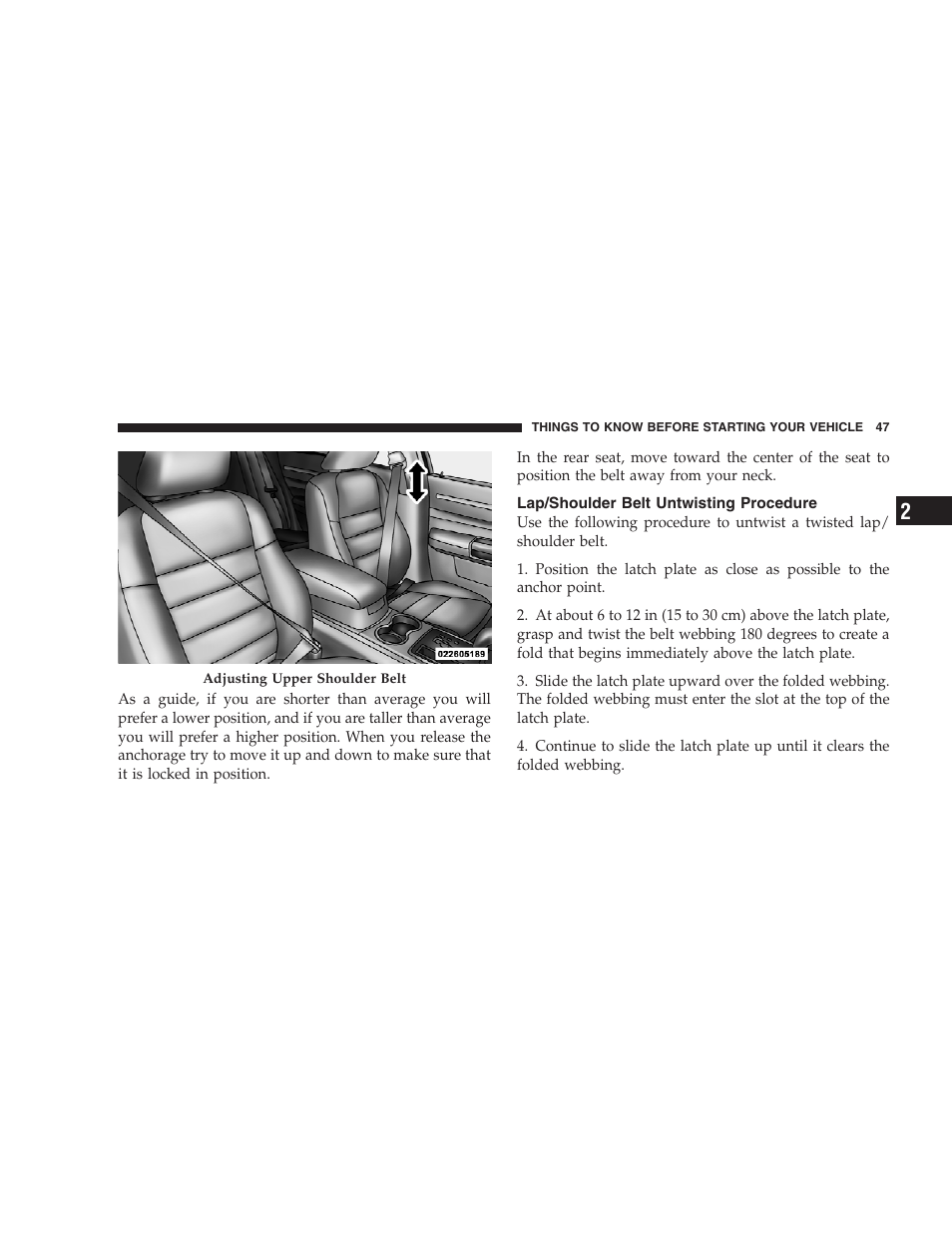 Lap/shoulder belt untwisting procedure | Chrysler 2009 300 - Owner Manual User Manual | Page 49 / 526