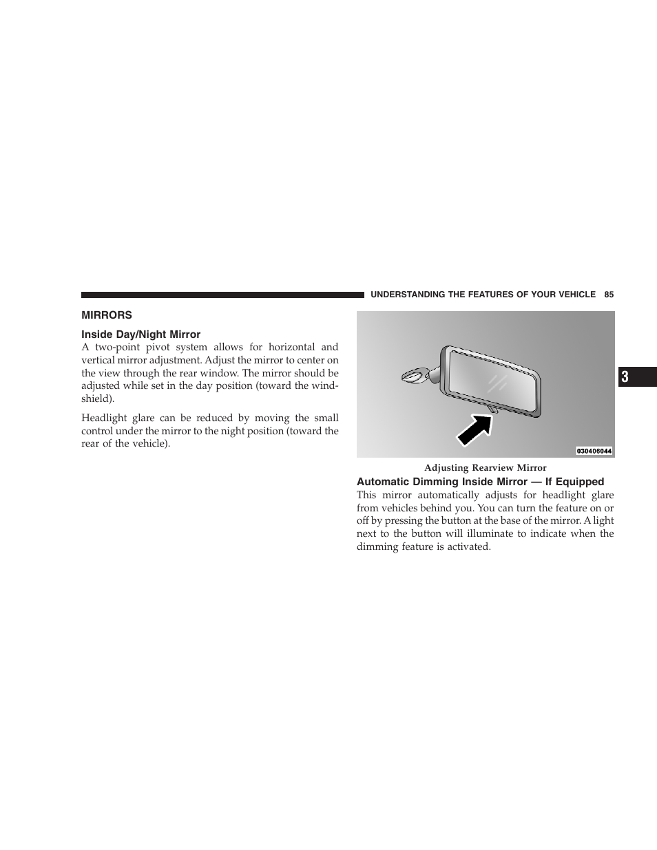 Mirrors, Inside day/night mirror, Automatic dimming inside mirror - if equipped | Automatic dimming inside mirror — if, Equipped | Chrysler 2009 300 - Owner Manual User Manual | Page 87 / 526