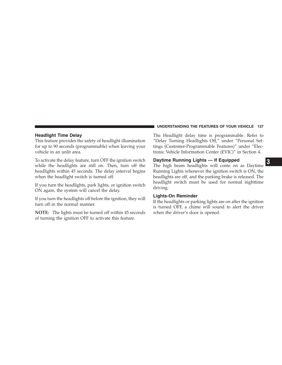 Headlight time delay, Daytime running lights - if equipped, Lights-on reminder | Daytime running lights — if equipped | Chrysler 2009 300 SRT User Manual | Page 139 / 493