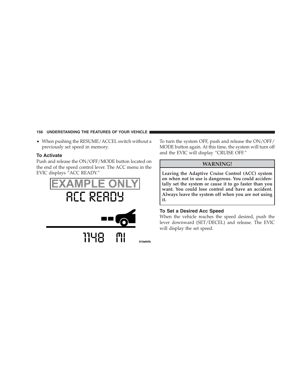 To activate, To set a desired acc speed | Chrysler 2009 300 SRT User Manual | Page 158 / 493