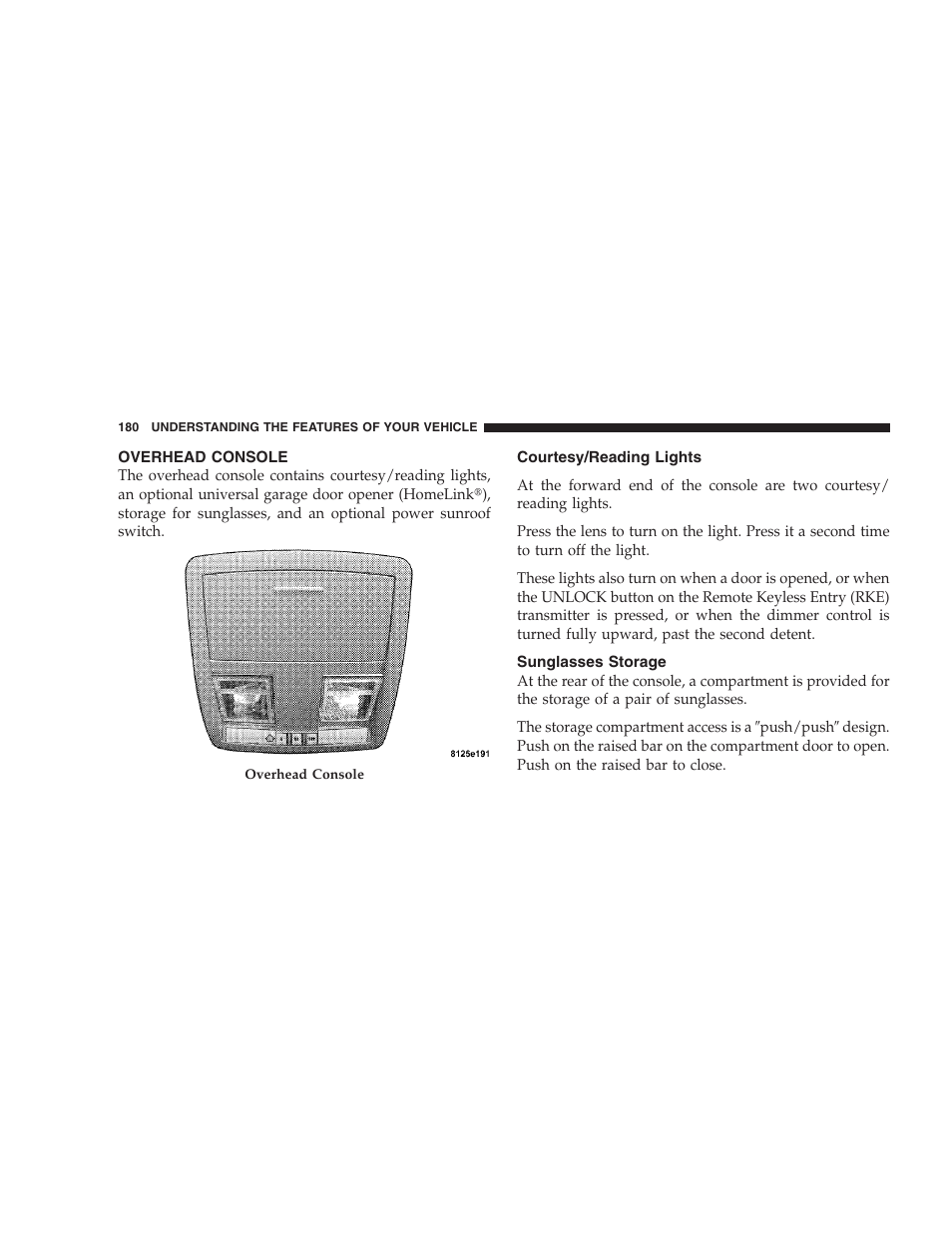 Overhead console, Courtesy/reading lights, Sunglasses storage | Chrysler 2009 300 SRT User Manual | Page 182 / 493