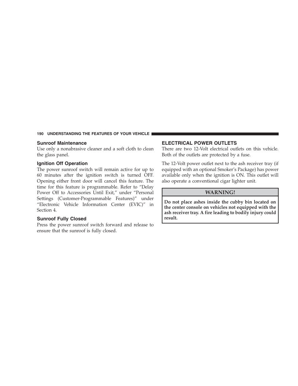 Sunroof maintenance, Ignition off operation, Sunroof fully closed | Electrical power outlets | Chrysler 2009 300 SRT User Manual | Page 192 / 493