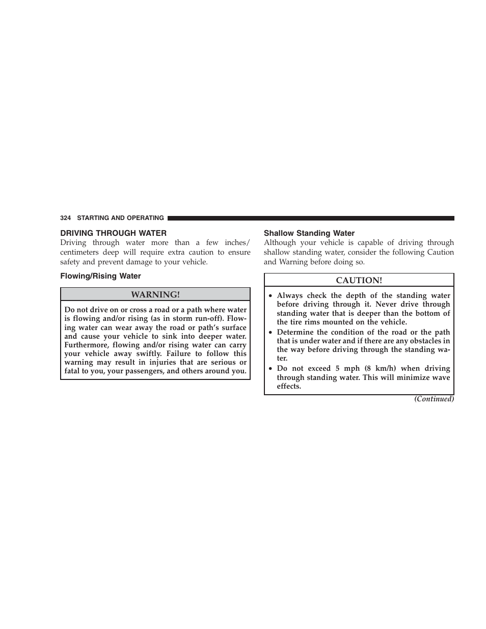 Driving through water, Flowing/rising water, Shallow standing water | Chrysler 2009 300 SRT User Manual | Page 326 / 493
