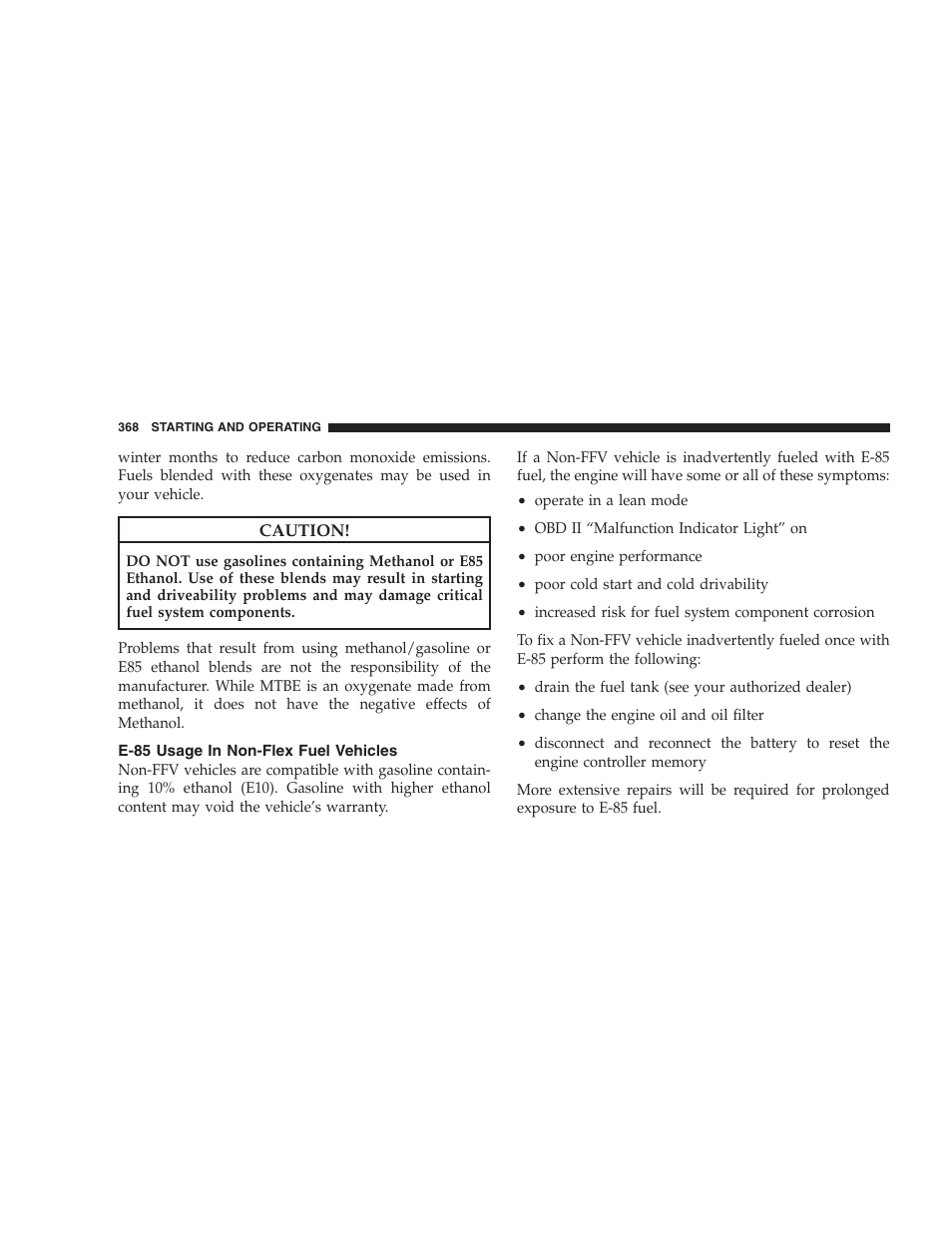E-85 usage in non-flex fuel vehicles | Chrysler 2009 300 SRT User Manual | Page 370 / 493