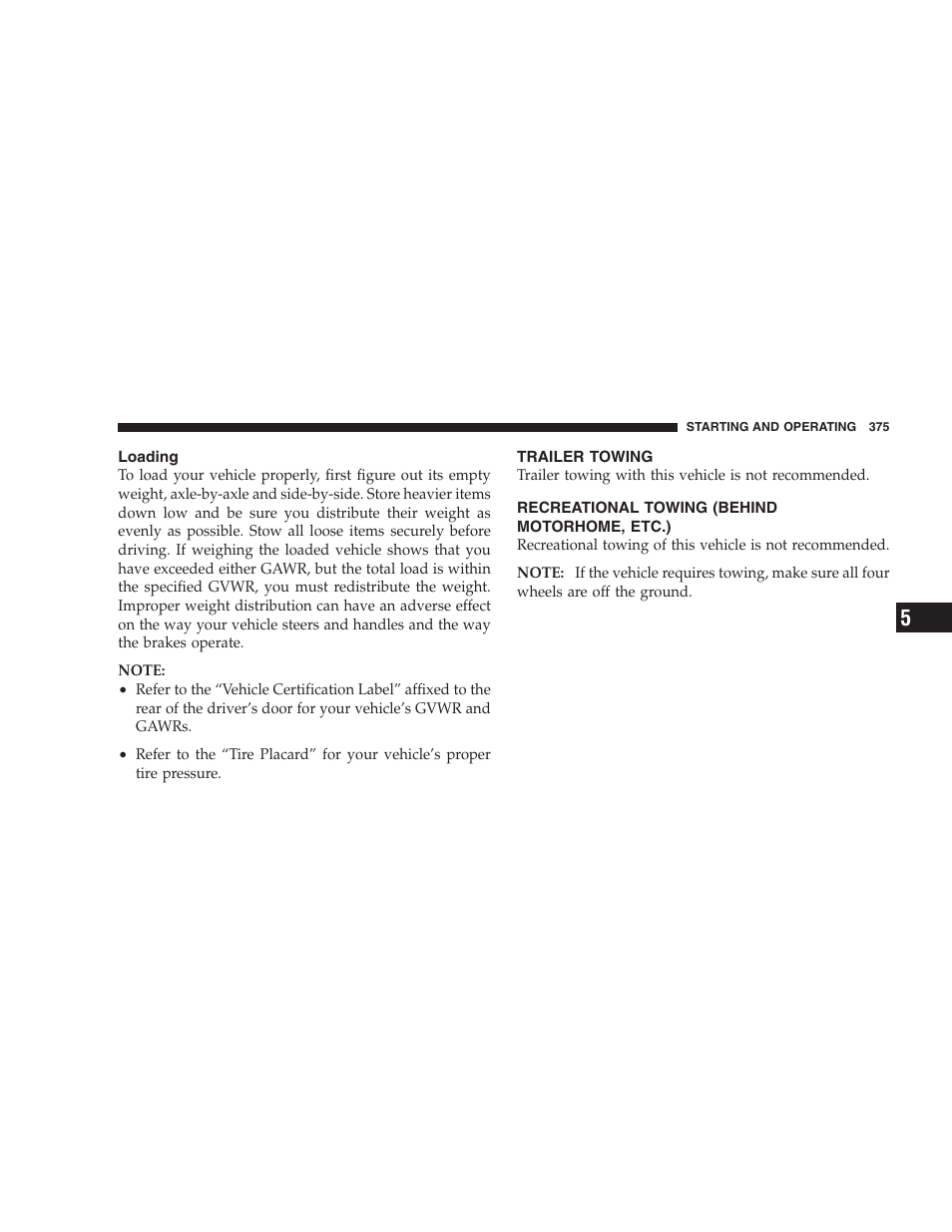 Loading, Trailer towing, Recreational towing (behind motorhome, etc.) | Recreational towing, Behind motorhome, etc.) | Chrysler 2009 300 SRT User Manual | Page 377 / 493