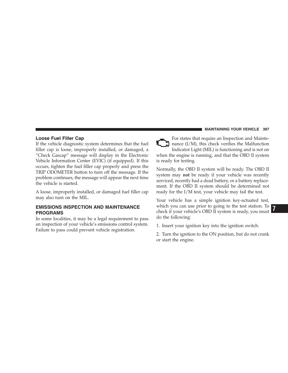 Loose fuel filler cap, Emissions inspection and maintenance programs, Emissions inspection and maintenance | Programs | Chrysler 2009 300 SRT User Manual | Page 399 / 493