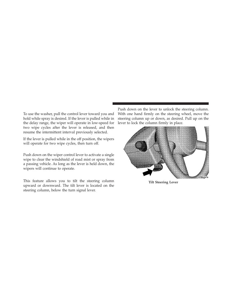 Windshield washers, Mist feature, Tilt steering column | Chrysler 2009 PT Cruiser - Owner Manual User Manual | Page 134 / 410