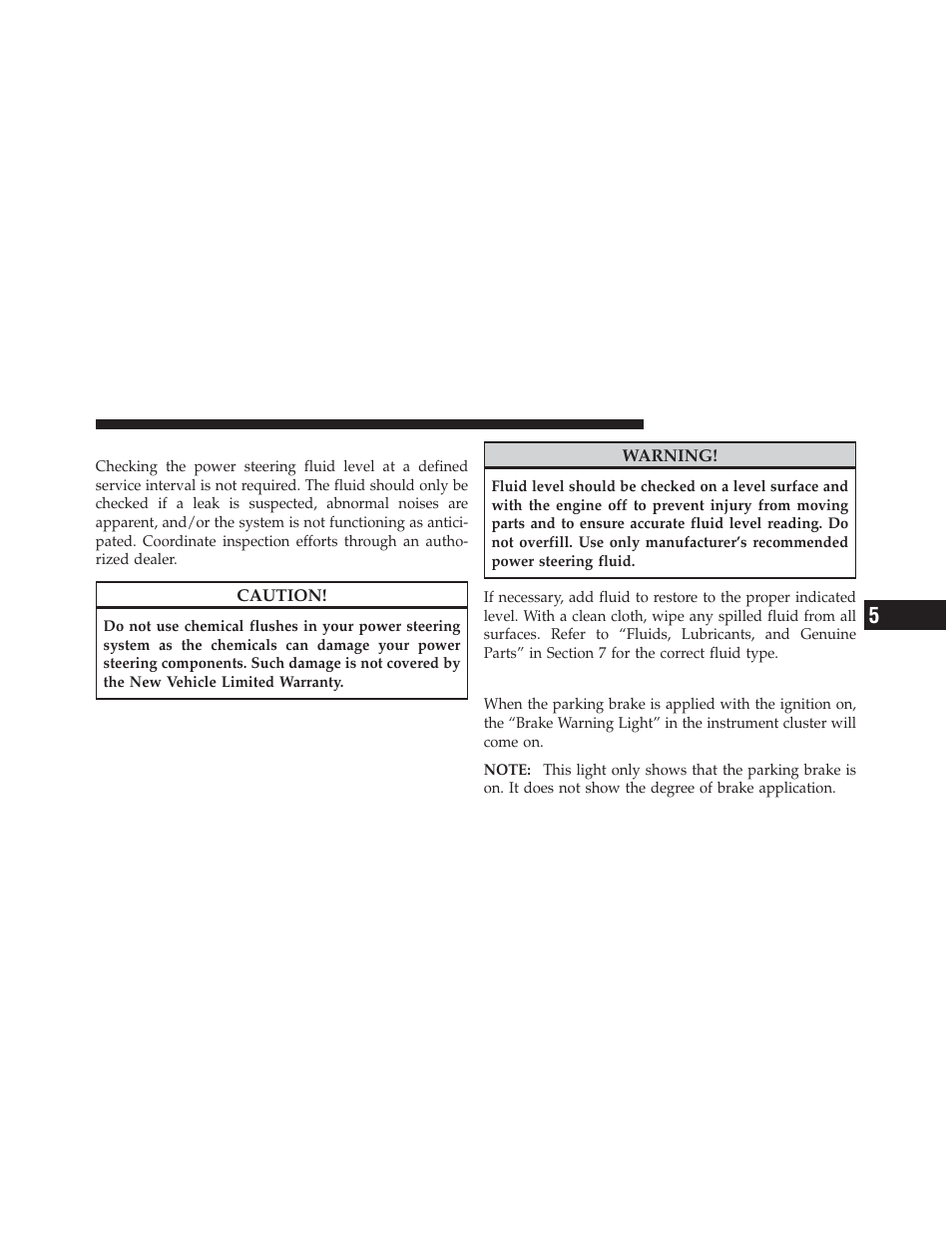 Power steering fluid check, Parking brake | Chrysler 2009 PT Cruiser - Owner Manual User Manual | Page 243 / 410