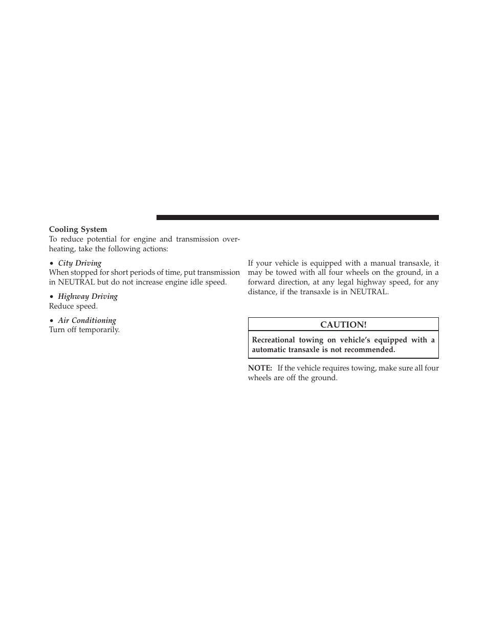 Recreational towing (behind motorhome, etc.), Towing - manual transaxle, Towing - automatic transaxle | Chrysler 2009 PT Cruiser - Owner Manual User Manual | Page 292 / 410