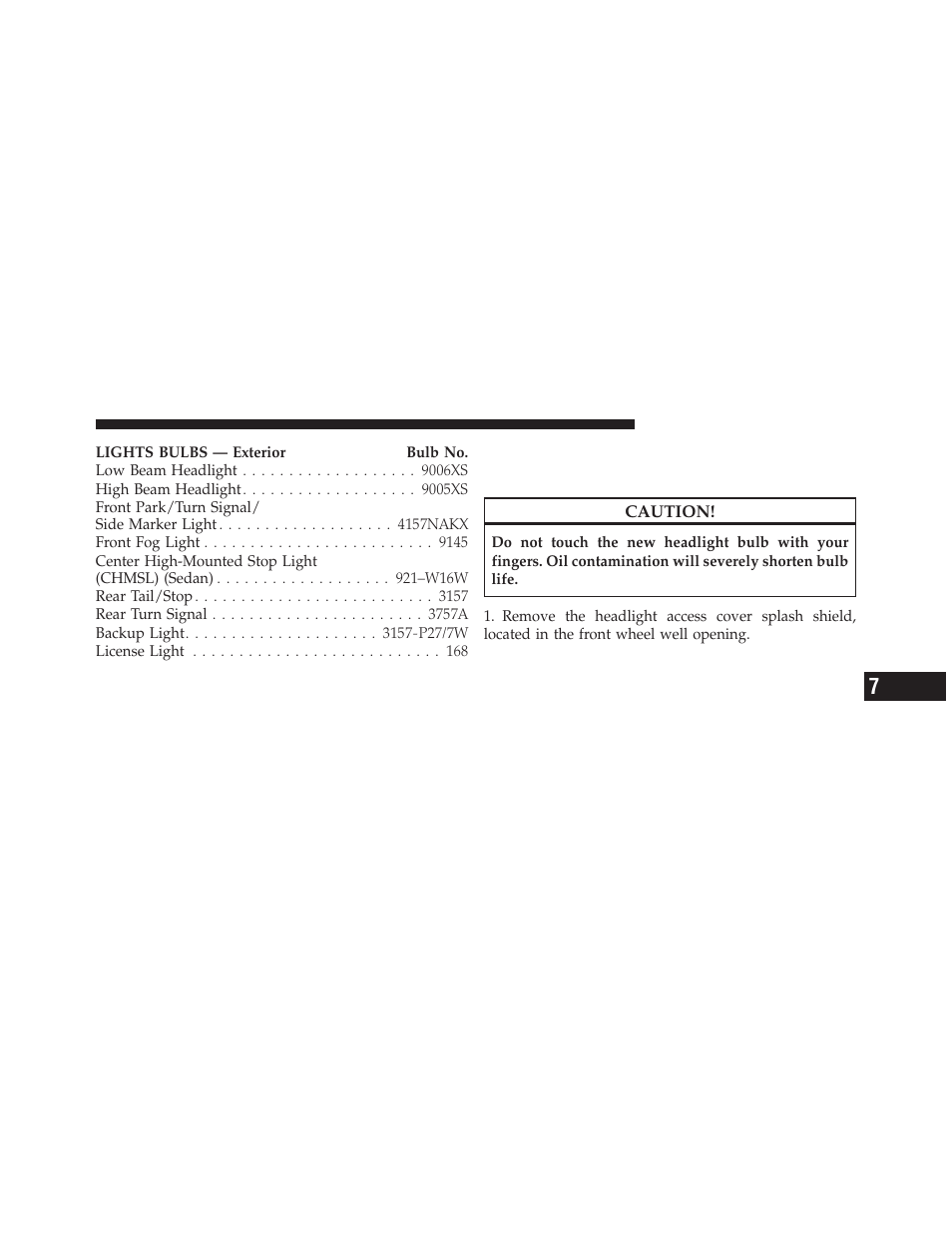 Bulb replacement, Headlights | Chrysler 2009 PT Cruiser - Owner Manual User Manual | Page 347 / 410