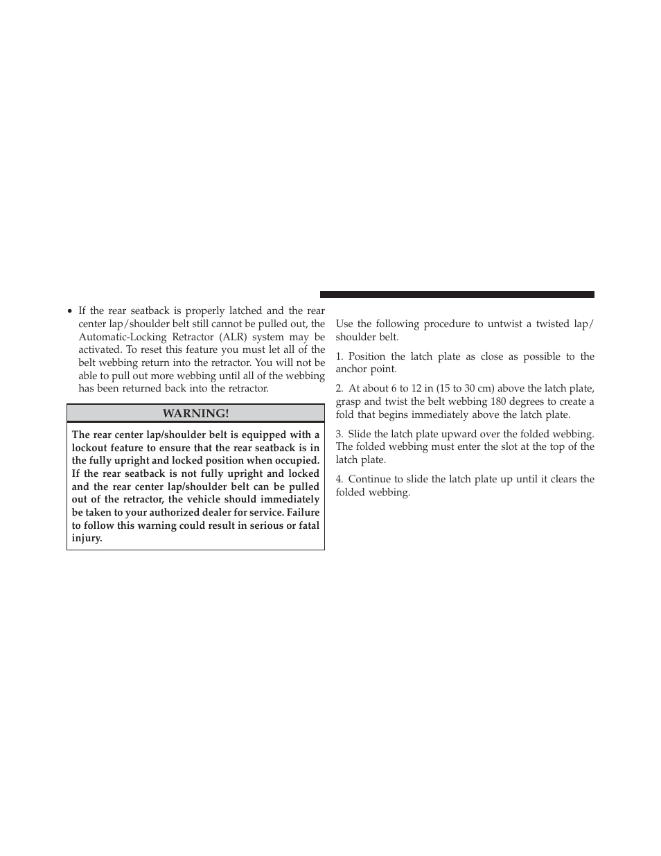 Lap/shoulder seat belt untwisting procedure | Chrysler 2009 PT Cruiser - Owner Manual User Manual | Page 44 / 410