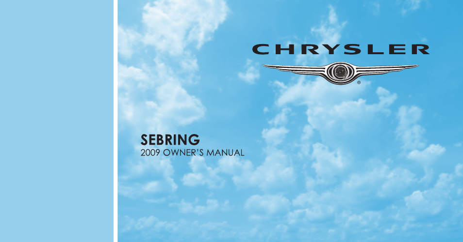 Chrysler 2009 Sebring Sedan - Owner Manual User Manual | 474 pages