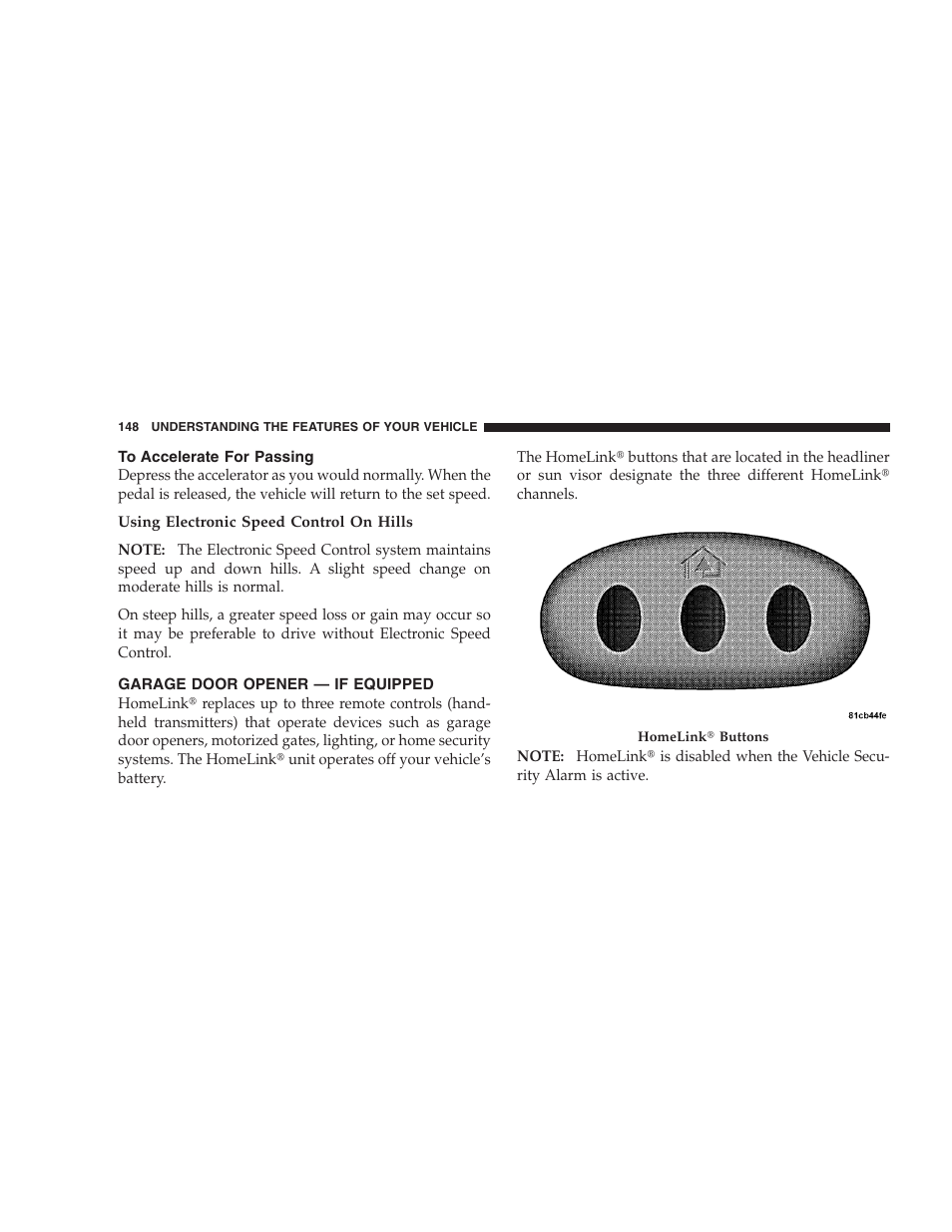 To accelerate for passing, Garage door opener - if equipped, Garage door opener — if equipped | Chrysler 2009 Sebring Sedan - Owner Manual User Manual | Page 150 / 474