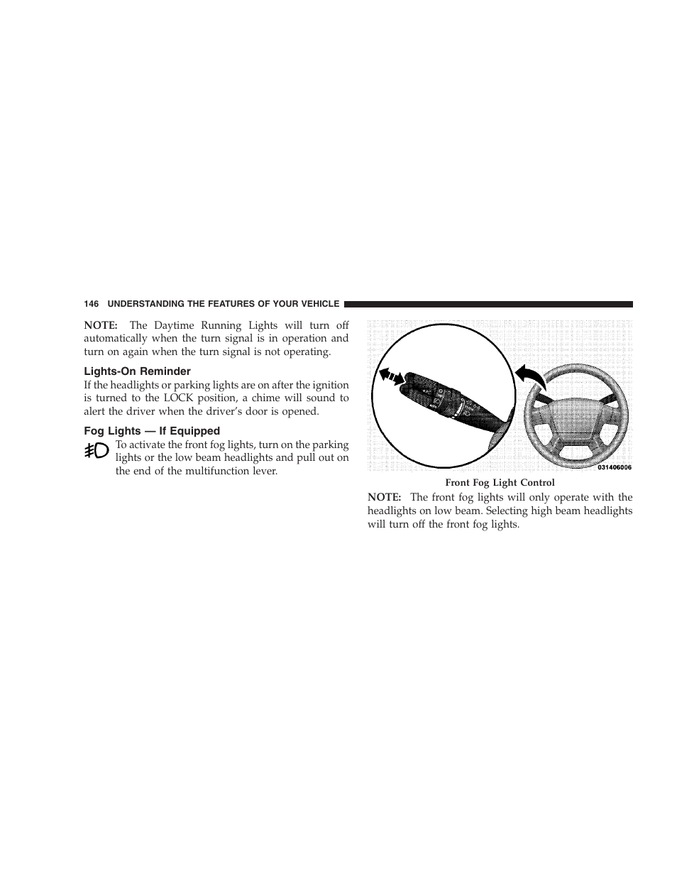 Lights-on reminder, Fog lights - if equipped | Chrysler 2009 Sebring Convertible - Owner Manual User Manual | Page 148 / 475