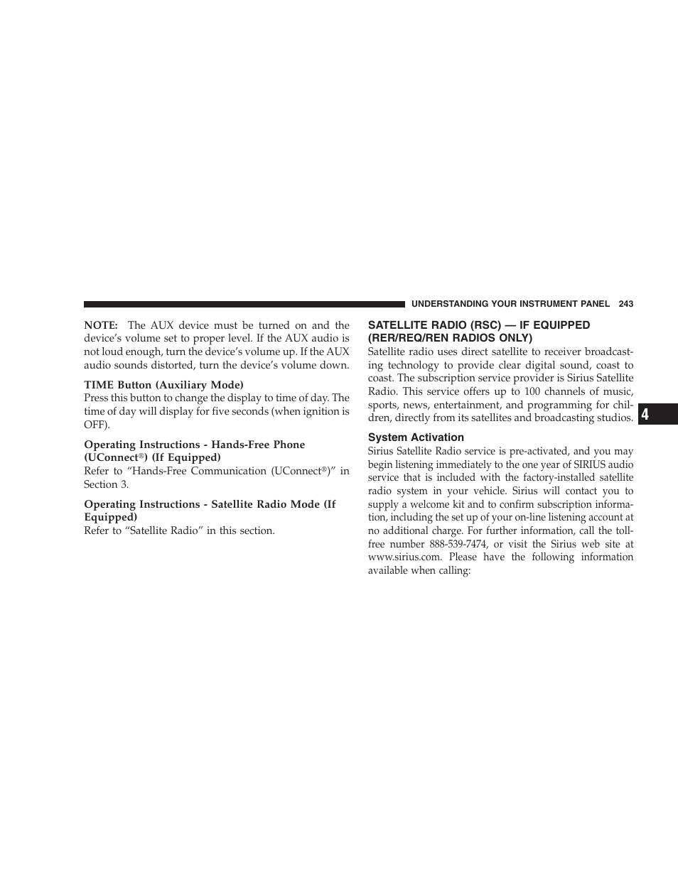 System activation, Satellite radio (rsc) — if equipped, Rer/req/ren radios only) | Chrysler 2009 Sebring Convertible - Owner Manual User Manual | Page 245 / 475