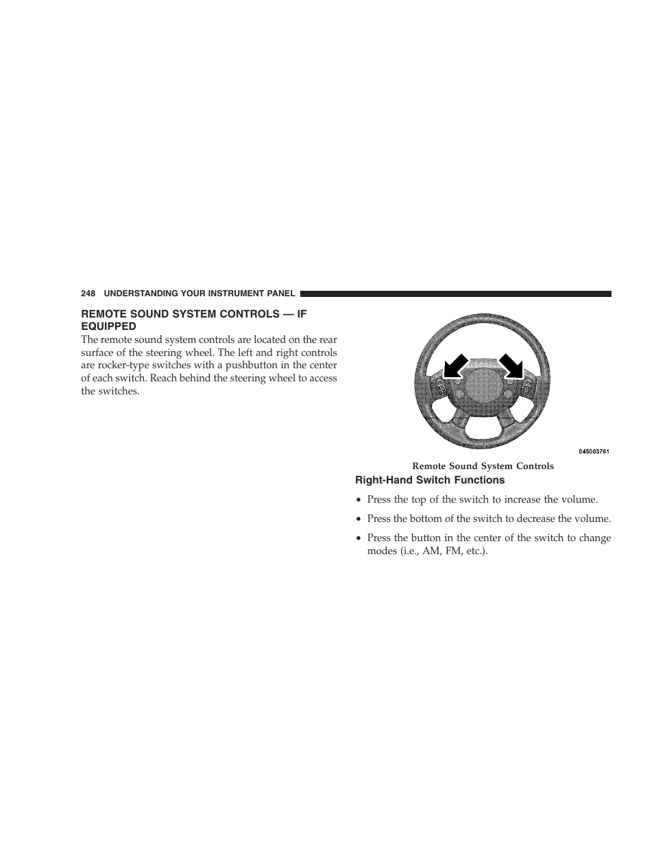 Remote sound system controls - if equipped, Right-hand switch functions, Remote sound system controls | If equipped | Chrysler 2009 Sebring Convertible - Owner Manual User Manual | Page 250 / 475