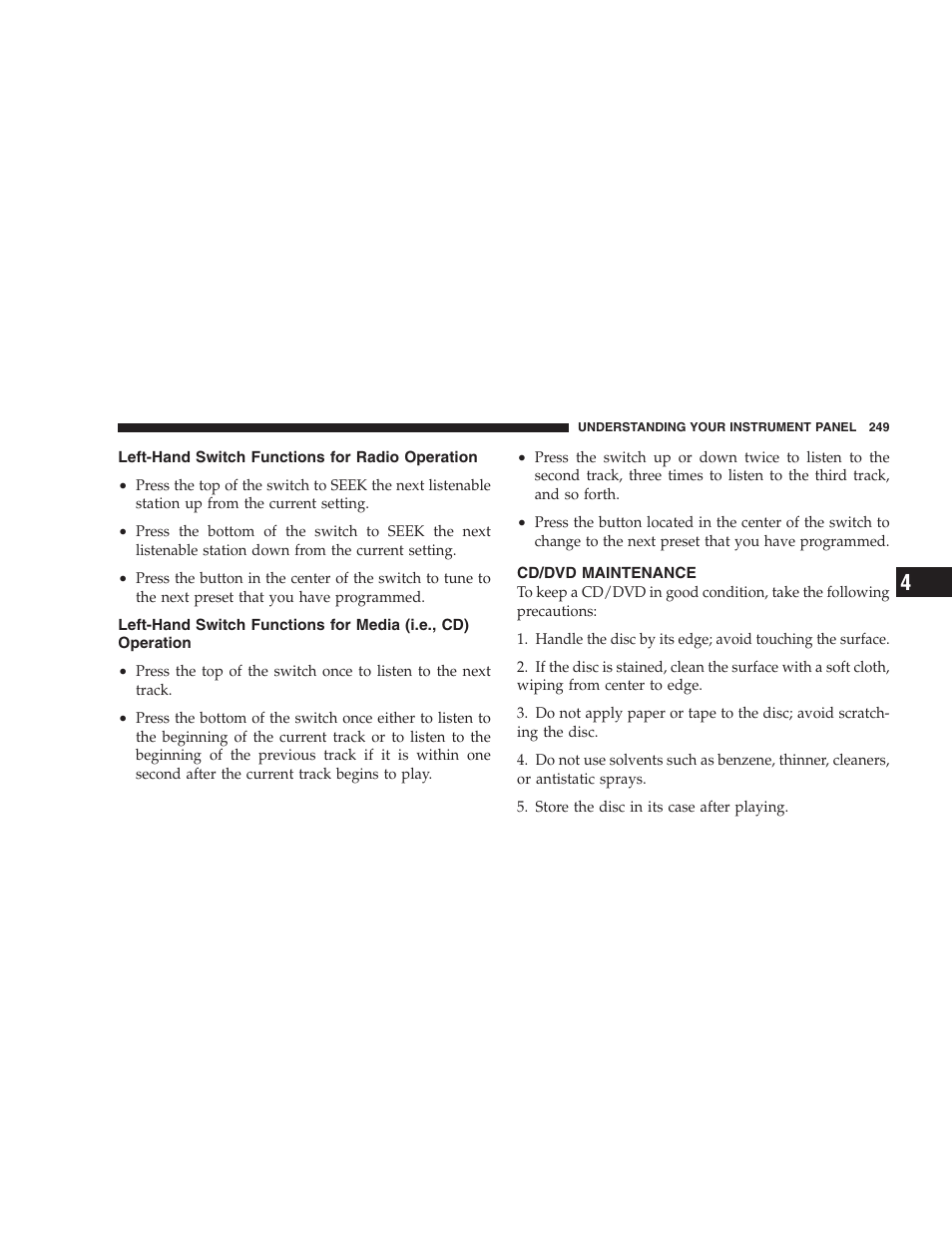 Left-hand switch functions for radio operation, Cd/dvd maintenance, Left-hand switch functions for radio | Operation, Left-hand switch functions for media, I.e., cd) operation | Chrysler 2009 Sebring Convertible - Owner Manual User Manual | Page 251 / 475