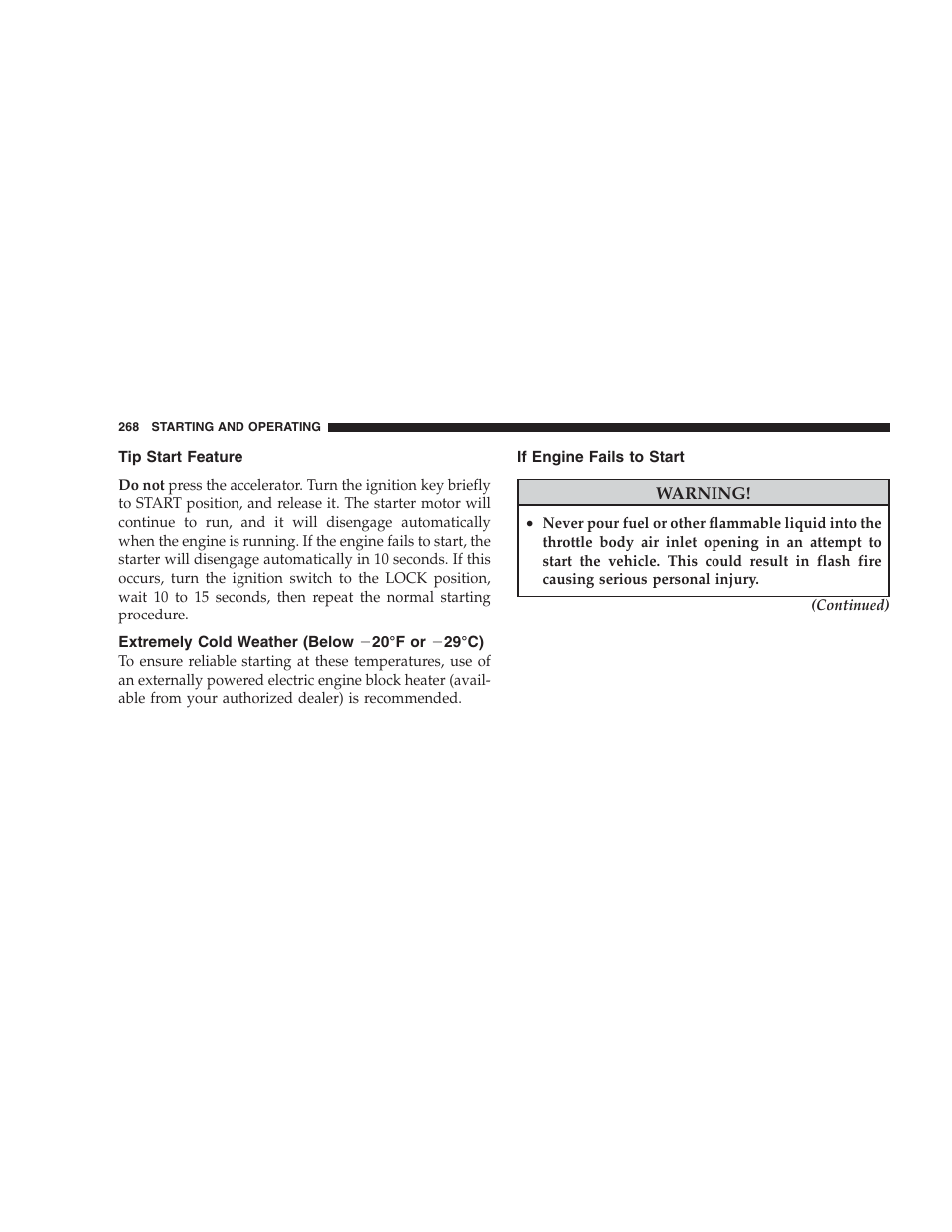 Tip start feature, If engine fails to start, Extremely cold weather (below ϫ20°f or | Ϫ29°c) | Chrysler 2009 Sebring Convertible - Owner Manual User Manual | Page 270 / 475