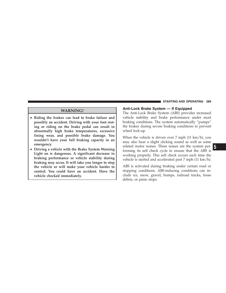 Anti-lock brake system - if equipped, Anti-lock brake system — if equipped | Chrysler 2009 Sebring Convertible - Owner Manual User Manual | Page 291 / 475