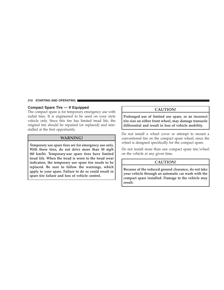 Compact spare tire - if equipped, Compact spare tire — if equipped | Chrysler 2009 Sebring Convertible - Owner Manual User Manual | Page 312 / 475