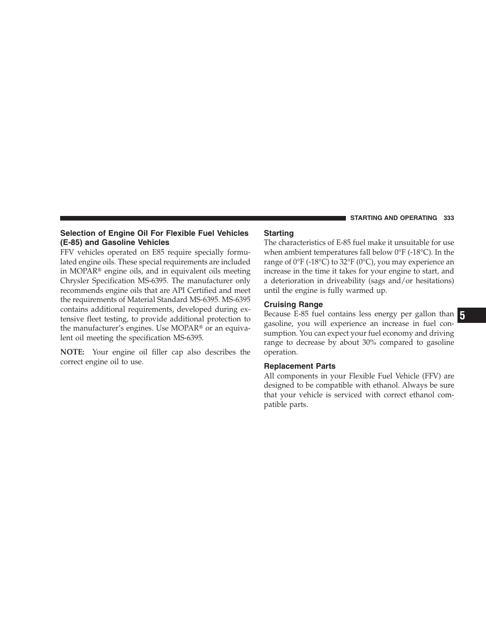 Starting, Cruising range, Replacement parts | Selection of engine oil for flexible fuel, Vehicles (e-85) and gasoline vehicles | Chrysler 2009 Sebring Convertible - Owner Manual User Manual | Page 335 / 475