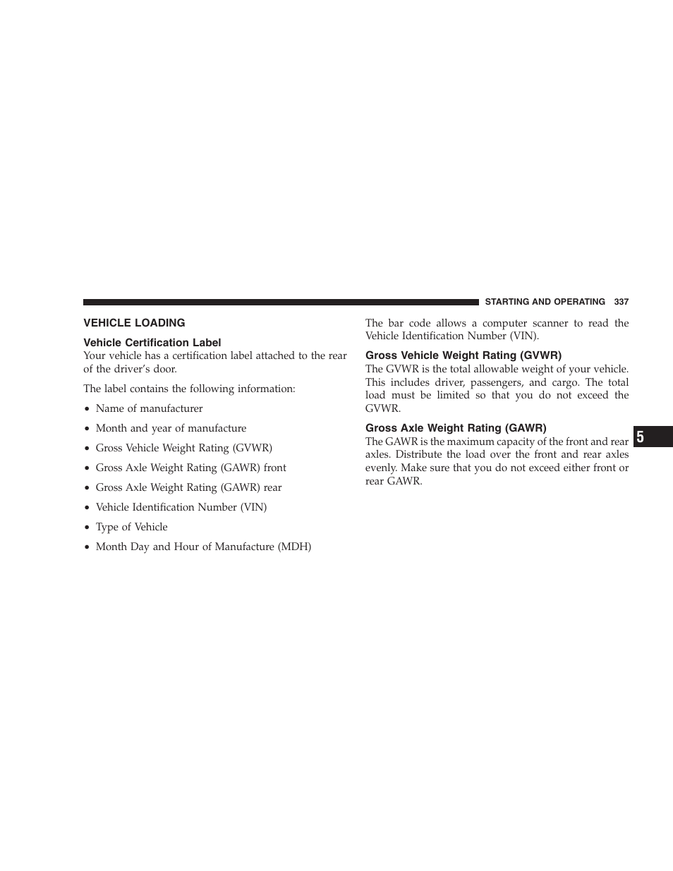 Vehicle loading, Vehicle certification label, Gross vehicle weight rating (gvwr) | Gross axle weight rating (gawr) | Chrysler 2009 Sebring Convertible - Owner Manual User Manual | Page 339 / 475