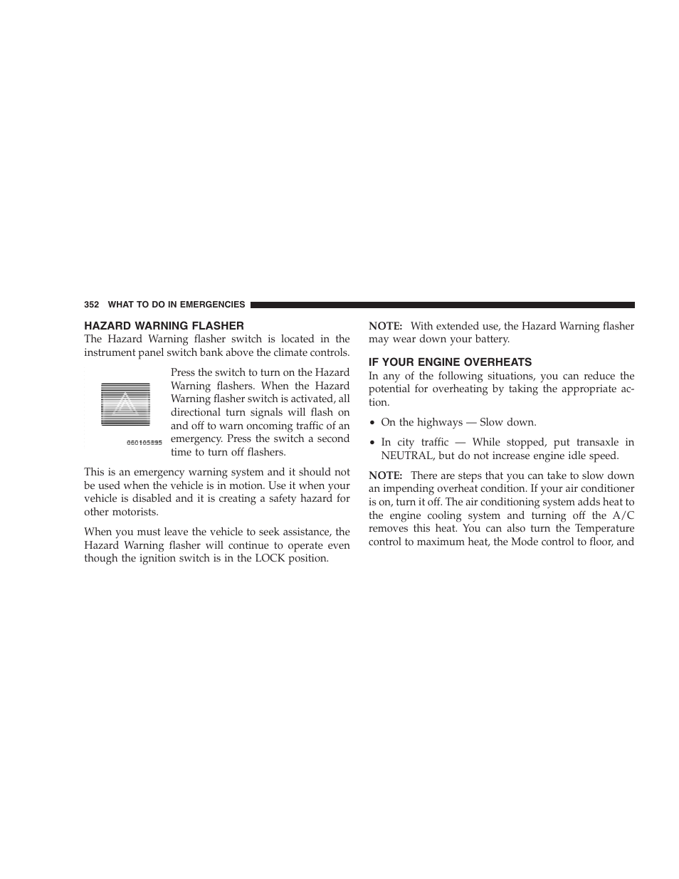 Hazard warning flasher, If your engine overheats | Chrysler 2009 Sebring Convertible - Owner Manual User Manual | Page 354 / 475