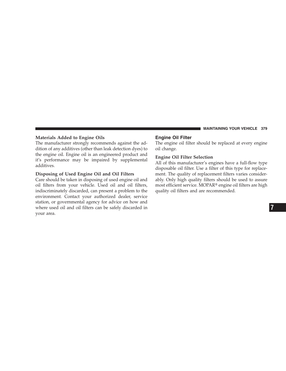 Engine oil filter | Chrysler 2009 Sebring Convertible - Owner Manual User Manual | Page 381 / 475