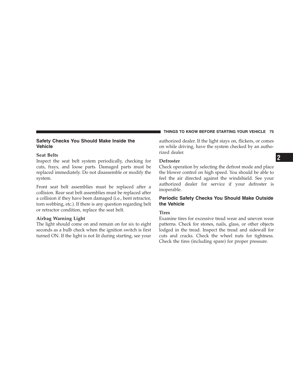 Safety checks you should make inside the vehicle | Chrysler 2009 Sebring Convertible - Owner Manual User Manual | Page 77 / 475
