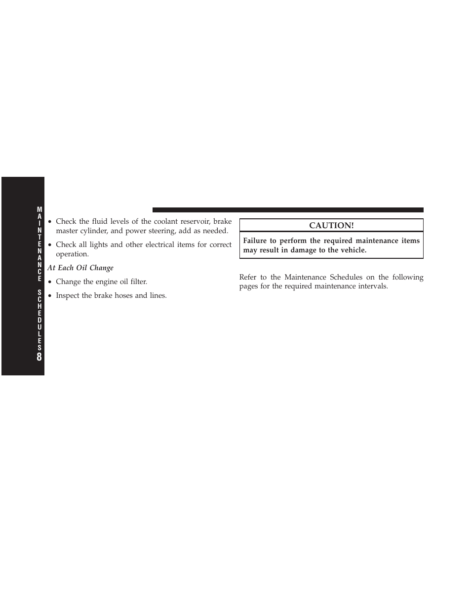 Required maintenance intervals | Chrysler 2010 300 - Owner Manual User Manual | Page 489 / 538