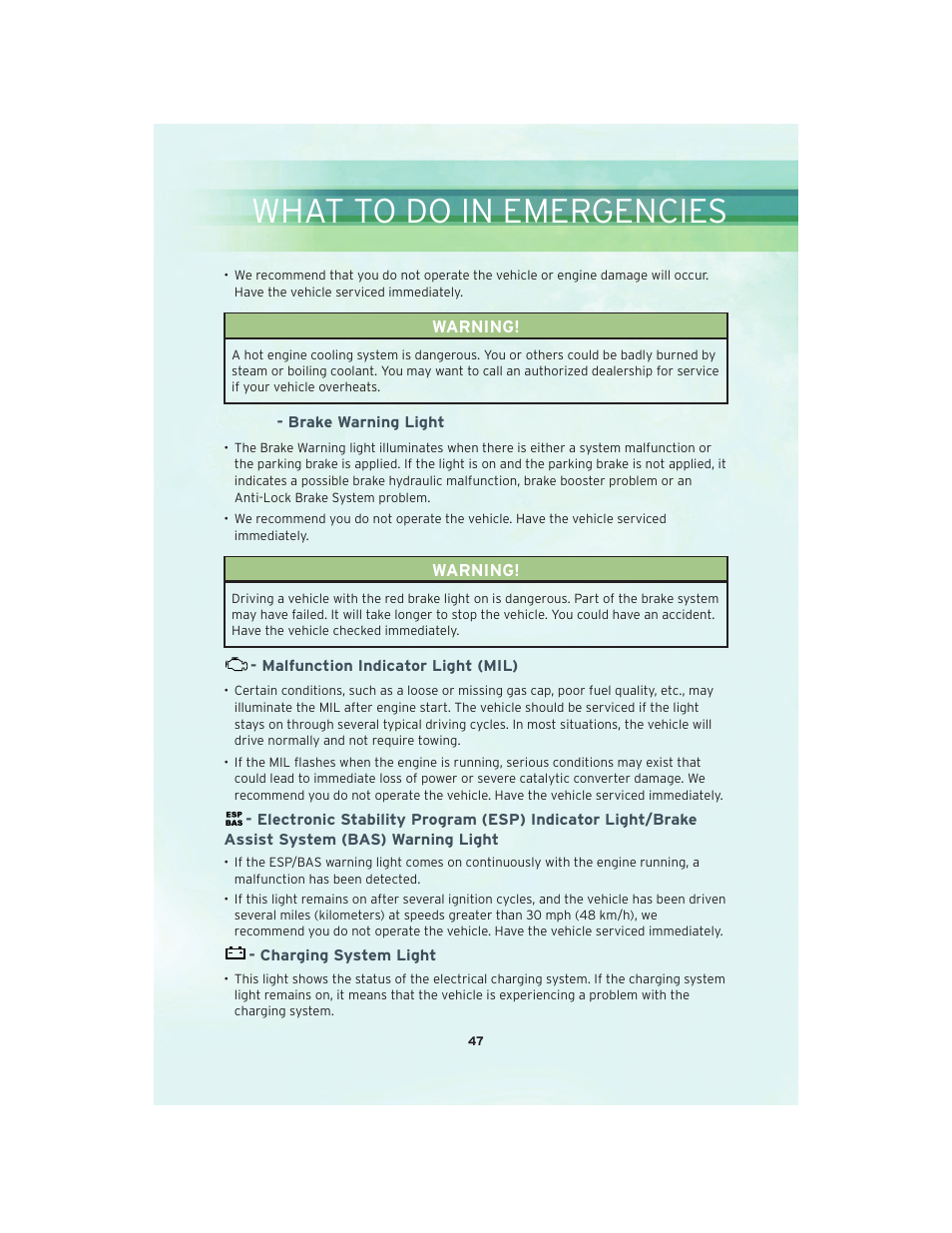 Brake warning light, Malfunction indicator light (mil), Charging system light | What to do in emergencies | Chrysler 2010 300 SRT - User Guide User Manual | Page 49 / 88