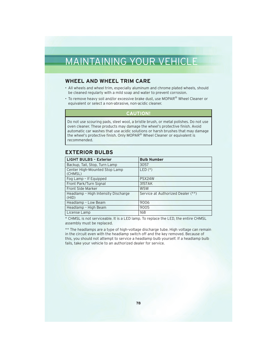 Wheel and wheel trim care, Exterior bulbs, Maintaining your vehicle | Chrysler 2010 300 SRT - User Guide User Manual | Page 80 / 88