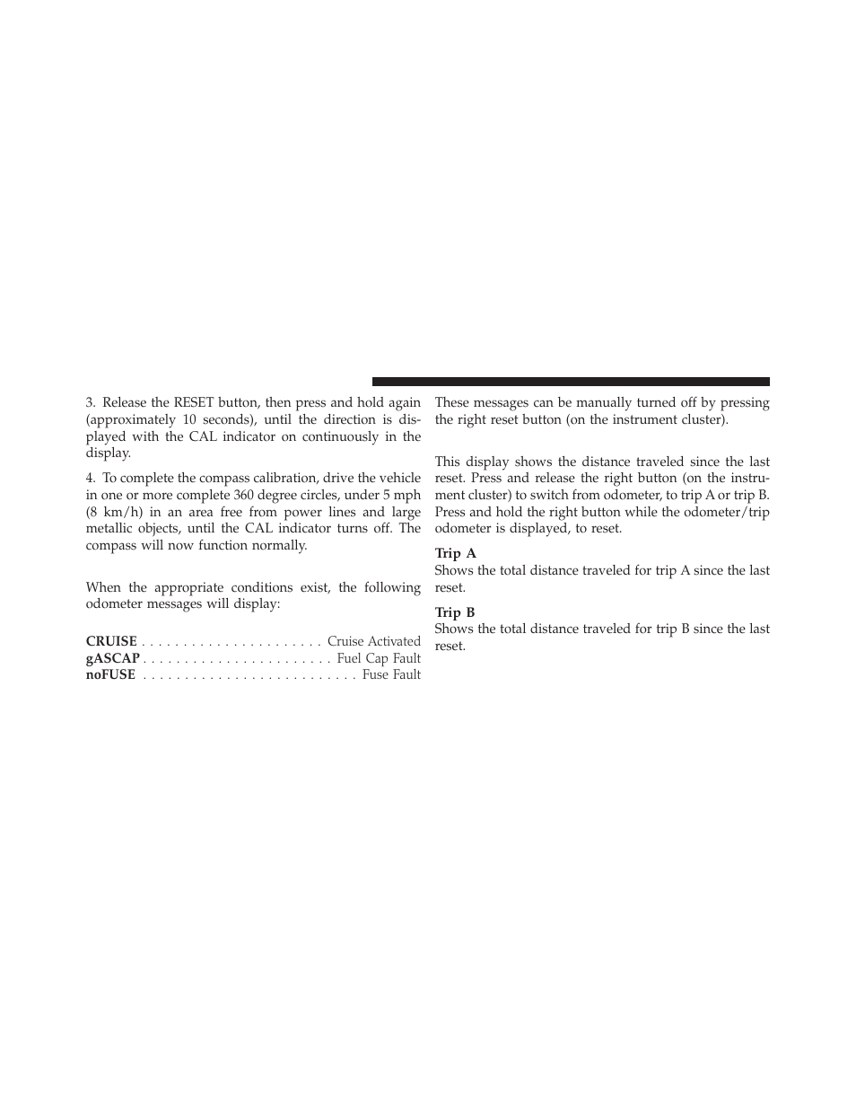 Odometer display, Trip odometer (odo) | Chrysler 2010 PT Cruiser - Owner Manual User Manual | Page 159 / 368