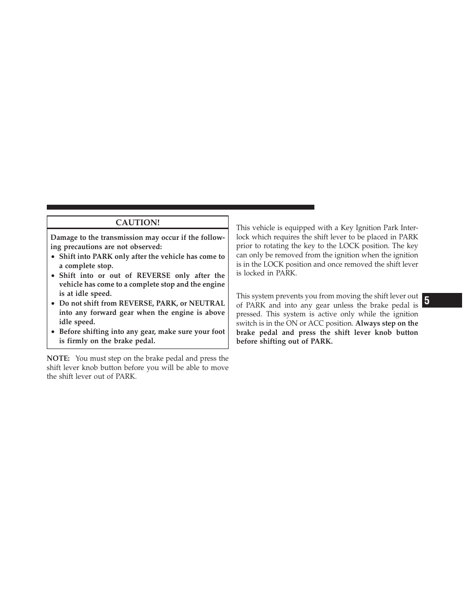 Key ignition park interlock, Brake/transmission interlock system | Chrysler 2010 PT Cruiser - Owner Manual User Manual | Page 196 / 368