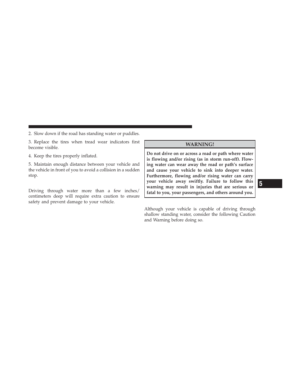 Driving through water, Flowing/rising water, Shallow standing water | Chrysler 2010 PT Cruiser - Owner Manual User Manual | Page 204 / 368